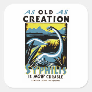 Old As Creation ~ Syphilis ist jetzt heilbar Quadratischer Aufkleber