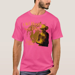 Old Boots New Dirt T-Shirt