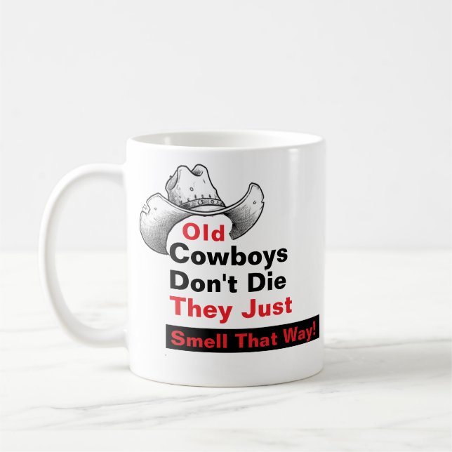 Old Cowboys Don't Die Mug - Funny Western Gift  Kaffeetasse (Links)