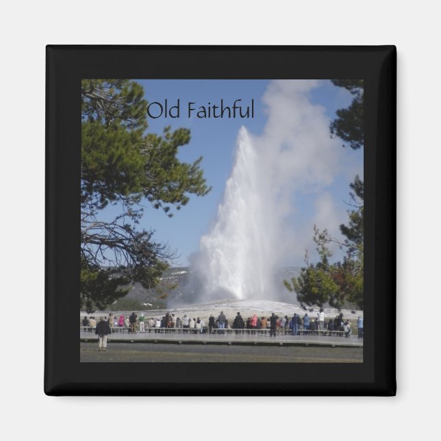 Old Faithful Magnet (Vorne)