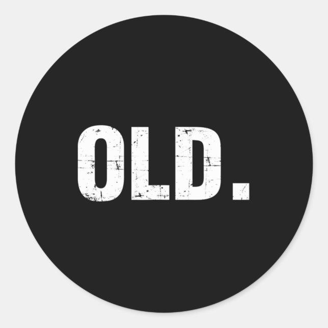 Old Fun 40th 50th 60th 70th Birthday Gag Gift Part Runder Aufkleber (Vorderseite)
