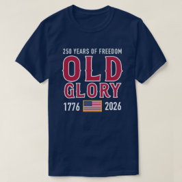 Old Glory America 250. Geburtstags-T-Shirt T-Shirt