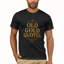Old Gold Quotes Shirt - Klassisches Typografie-Des