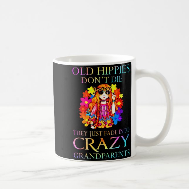 Old Hipes Don't Die They Just Fade Into Crazy Gran Kaffeetasse (Rechts)