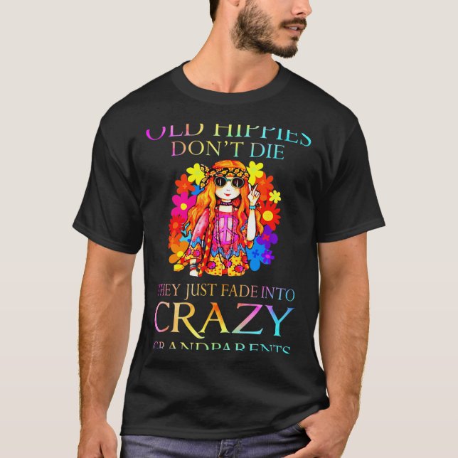 Old Hipes Don't Die They Just Fade Into Crazy Gran T-Shirt (Vorderseite)