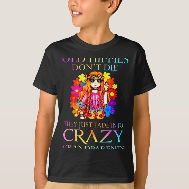 Old Hipes Don't Die They Just Fade Into Crazy Gran T-Shirt (Vorderseite)