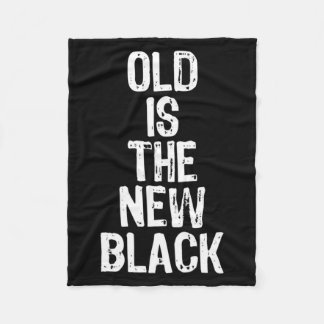 Old Is The New Black Funny Elderly Gift Christmas Fleecedecke
