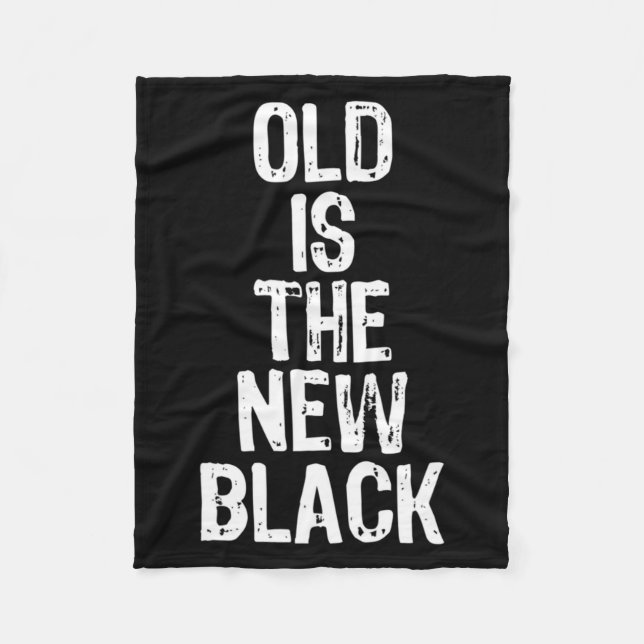 Old Is The New Black Funny Elderly Gift Christmas  Fleecedecke (Vorderseite)