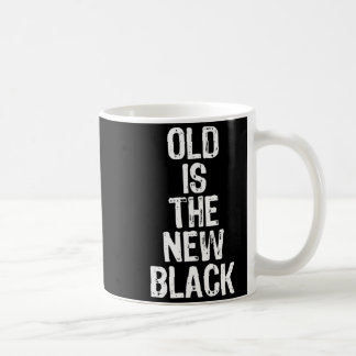 Old Is The New Black Funny Elderly Gift Christmas Kaffeetasse