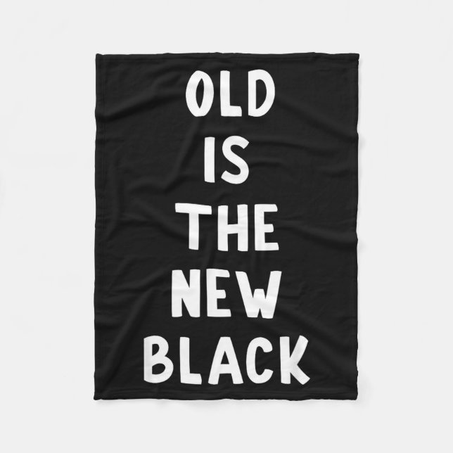 Old Is The New Black Young Age Funny Saying  Fleecedecke (Vorderseite)