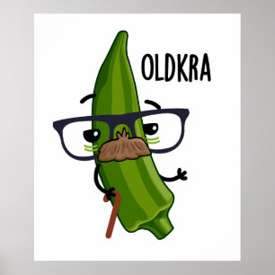 Old-kra Funny Okra Pun Poster