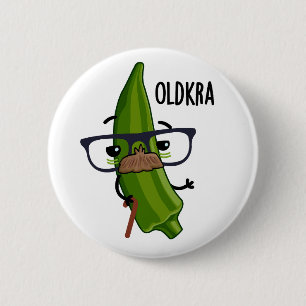 Old-kra Funny Okra Puns Button