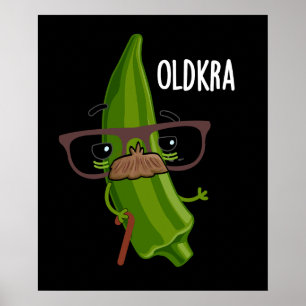 Old kra Funny Okra Puns Dark BG Poster
