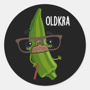 Old kra Funny Okra Puns Dark BG Runder Aufkleber