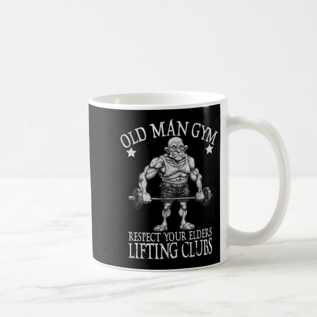 Old Man Gym Respect Your Elders Funny Workout Body Kaffeetasse (Rechts)