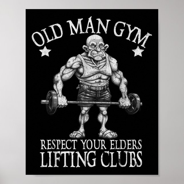 Old Man Gym Respect Your Elders Funny Workout Body Poster (Vorne)