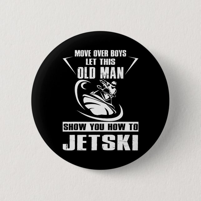 Old Man How to Jetski Cool Funny Jet Ski Jet Skiin Button (Vorderseite)
