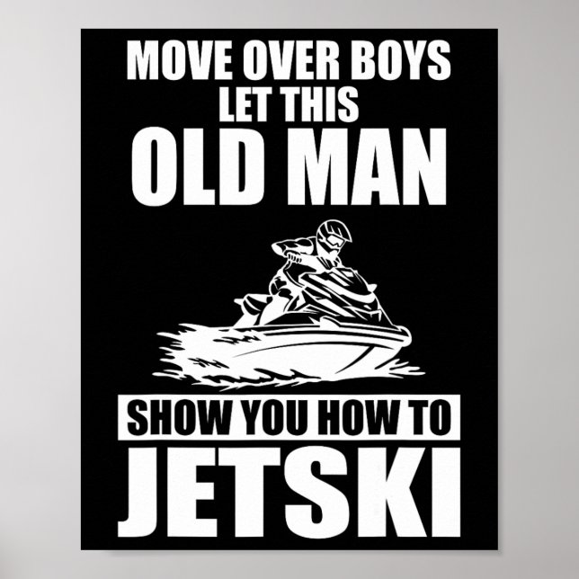 Old Man How to Jetski Cool Funny Jet Ski Jet Skiin Poster (Vorne)