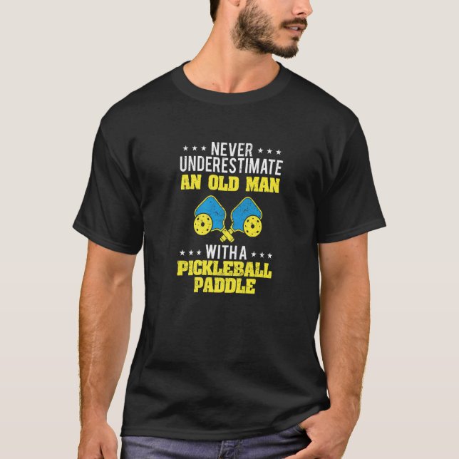 Old Man Pickleball u2013 Racket Paddle Pickleball T-Shirt (Vorderseite)