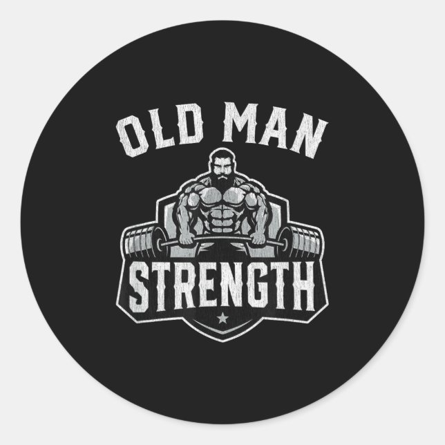 Old Man Strength Funny Gym Motivation Workout Gift Runder Aufkleber (Vorderseite)