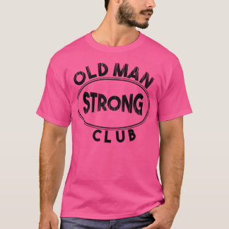 Old Man Strong Club Black Gym T-Shirt