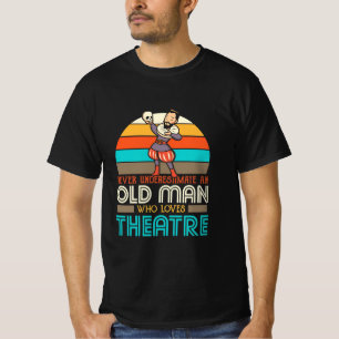 Old Man Who Lieben Theater T-Shirt