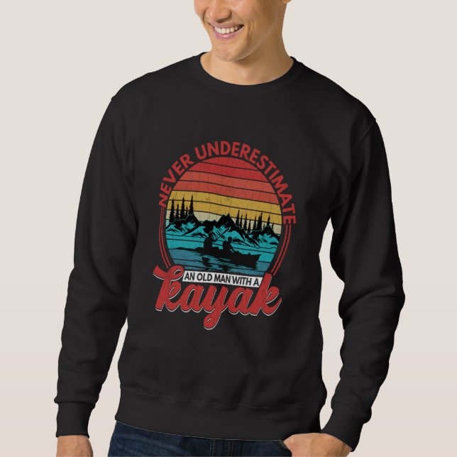 Old Man With A Kayak Kayaking Kayaker Boating Grap Sweatshirt (Vorderseite)