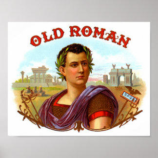 Old Roman ~ Zigar & Cigarette Label Poster