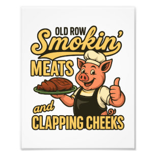 Old Row Smokin Meats und klatschende Backen  Fotodruck