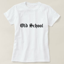 Old School Shirt, Old English T - Shirt