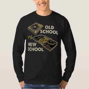 Old School Vs New School DJ Turntable Disco Electr T-Shirt