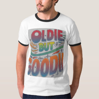 Oldie aber Goodie T-Shirt