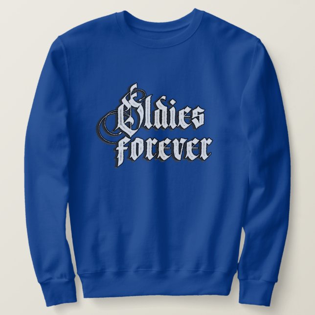 Oldies für immer sweatshirt (Design vorne)