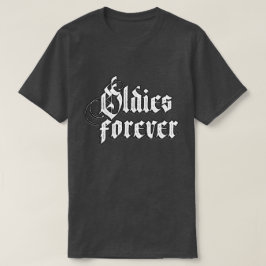 Oldies für immer T-Shirt