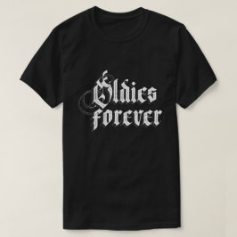 Oldies für immer T-Shirt