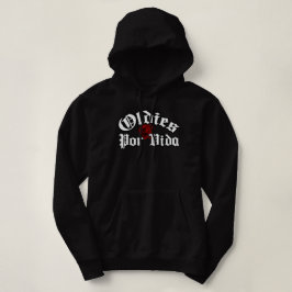 Oldies por vida hoodie
