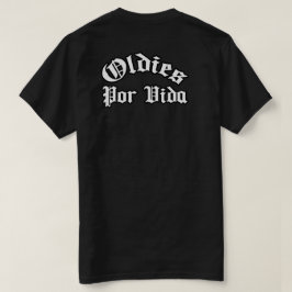 Oldies por vida T-Shirt