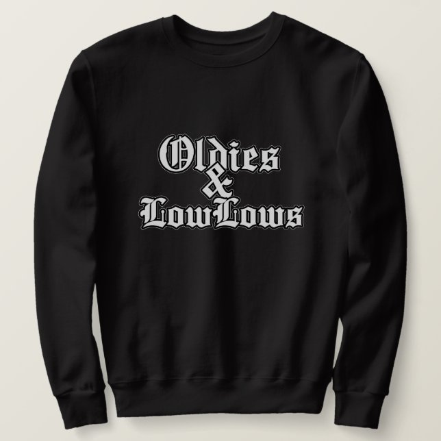 Oldies und niedrig weiß sweatshirt (Design vorne)