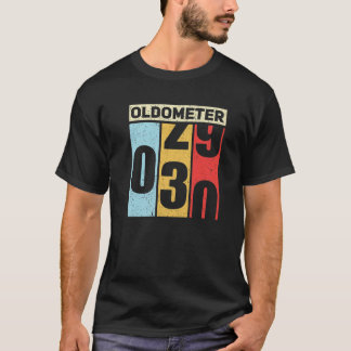 Oldometer 29-30 Funny 30. Geburtstag Odometer Gesc T-Shirt
