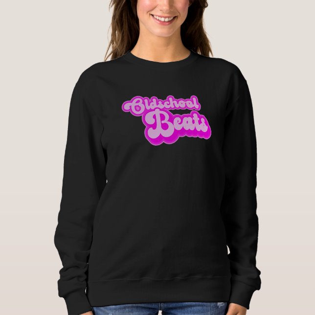 Oldschool Beats Dj and Music     1 Sweatshirt (Vorderseite)