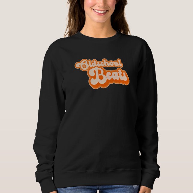 Oldschool Beats Dj and Music Sweatshirt (Vorderseite)