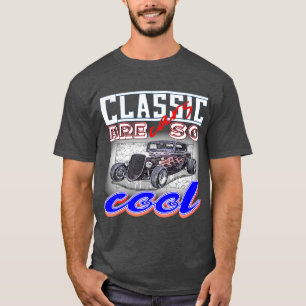 Oldtimer sind so cool - Retrowagen T-Shirt