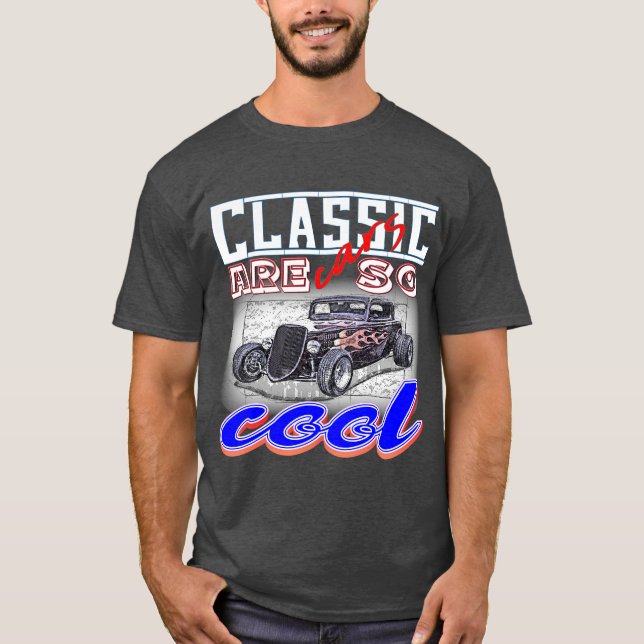 Oldtimer sind so cool - Retrowagen T-Shirt (Vorderseite)