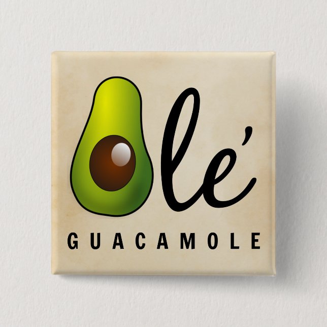 Ole Guacamole Avocado Spaß Button (Vorderseite)