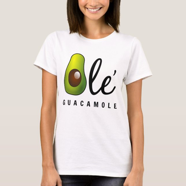 Ole Guacamole Avocado Spaß T-Shirt (Vorderseite)