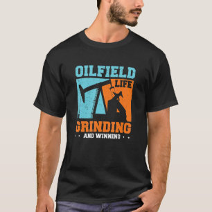 Ölfeld-Arbeiter-Schleifen und gewinnbringendes Öl- T-Shirt