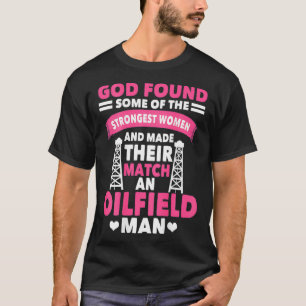 Ölfeld-Arbeitnehmer geben Ölfeldern Ehefrau übe T-Shirt
