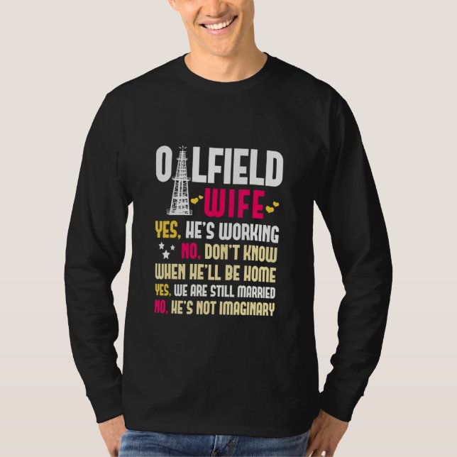 Ölfeld Ehefrau Ölfeldarbeiter Benzin Erdöl  T-Shirt (Vorderseite)
