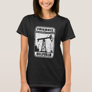 Ölfeld Fracker-Ölbohrer T-Shirt
