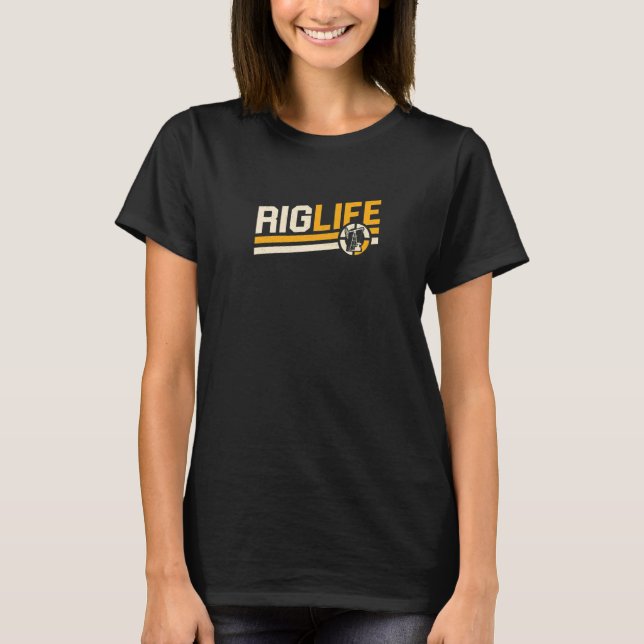 Ölfeld-Pipeliner-Rippe Leben Rumpf-Ölring T-Shirt (Vorderseite)